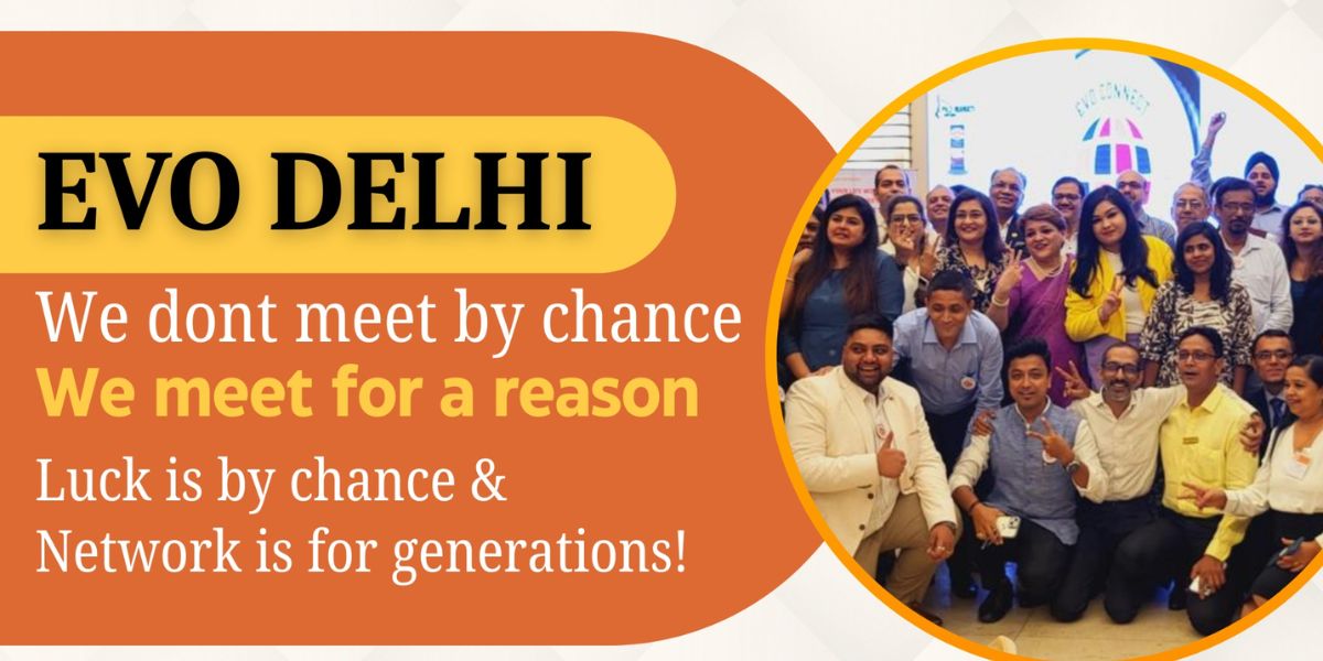 Evo Connect Delhi: Where Purposeful Business Conversations Begin